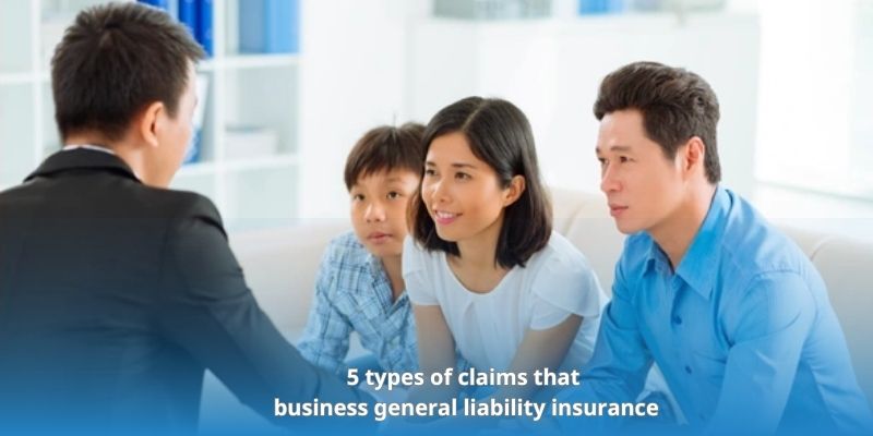 5 types of claims that business general liability insurance