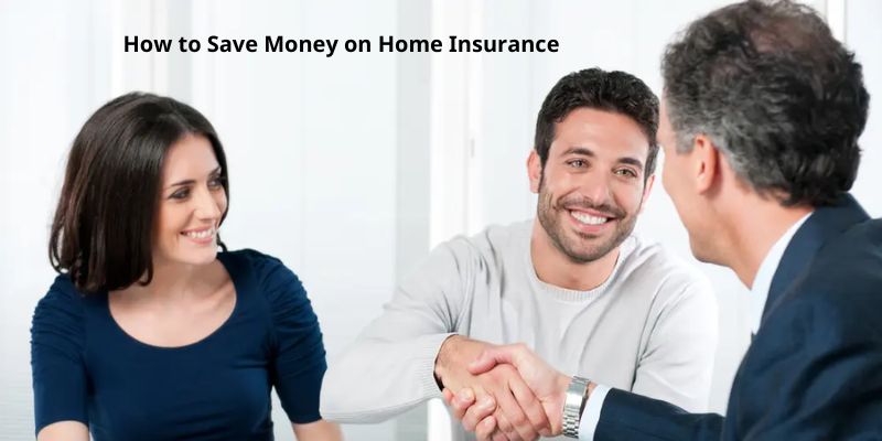 How to Save Money on Home Insurance