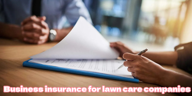business insurance for lawn care companies 1